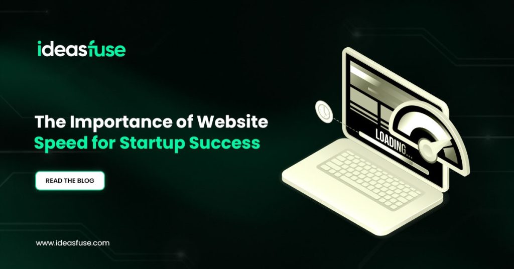 The Importance of Website Speed for Startup Success